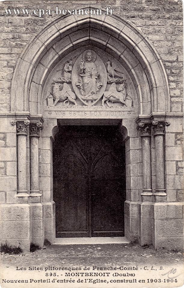 Les Sites pittoresques de Franche-Comté - 895. - MONTBENOIT (Doubs) - Nouveau Portail d'entrée de l'Eglise, construit en 1903-1904
